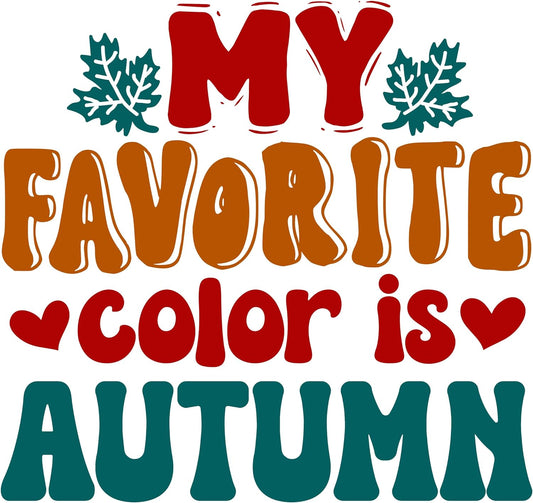 Inspirational Quote My Favorite Color is Autumn Motivational Sticker Vinyl Decal Motivation Stickers- 5" Vinyl Sticker Waterproof