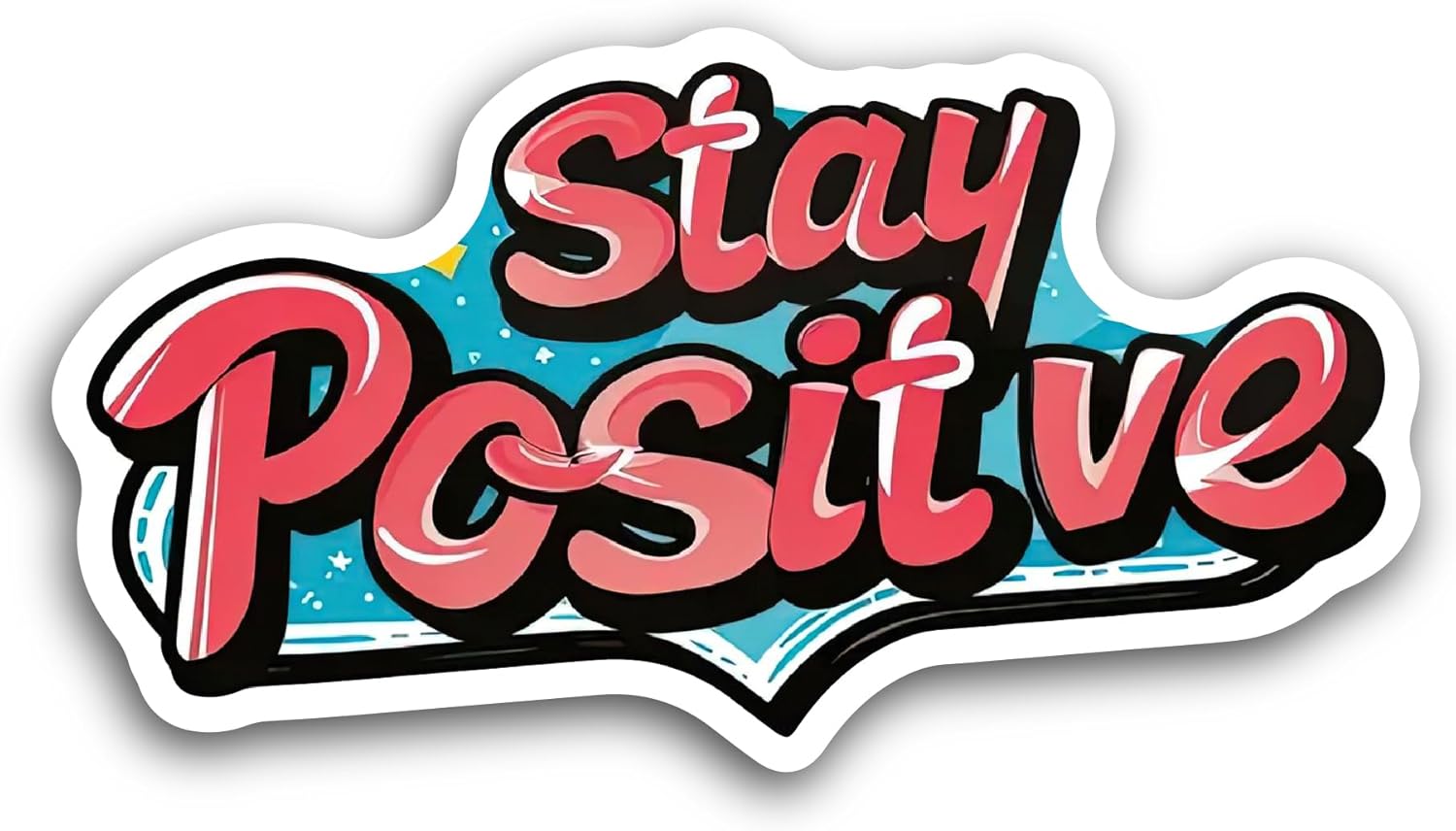 2 (Pieces) 3" and 5" Stay Positive Text Sticker, Waterproof Vinyl Decals for Many Purpose Like Cars, Trucks, Laptops, Phones, Windows and More