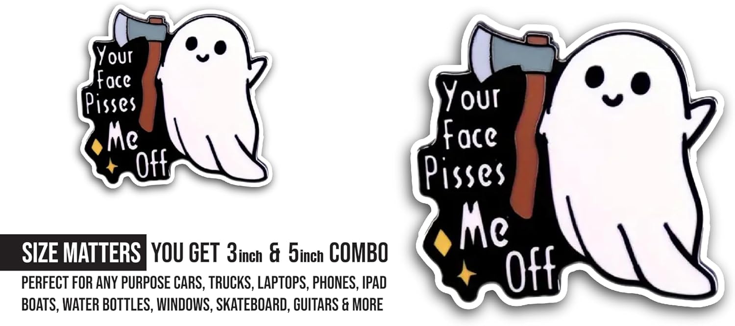 2 (Pieces) 3" and 5" Your Face Pisses Me Off Sticker, Waterproof Vinyl Decals for Many Purpose Like Cars, Trucks, Laptops, Phones, Windows and More