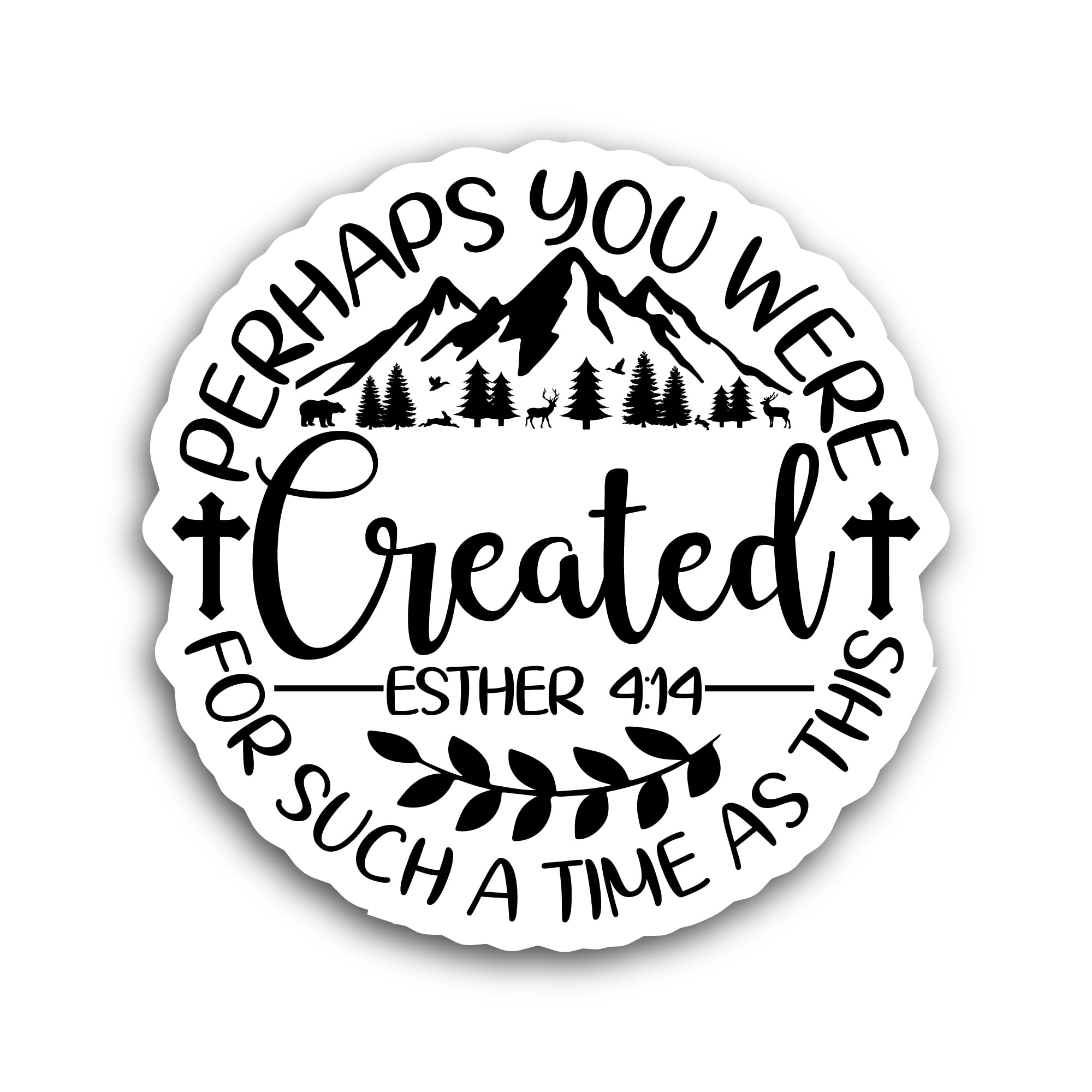 2 (Pieces) 3" and 5" Perhaps You were Created Sticker, Waterproof Vinyl Decals for Many Purpose Like