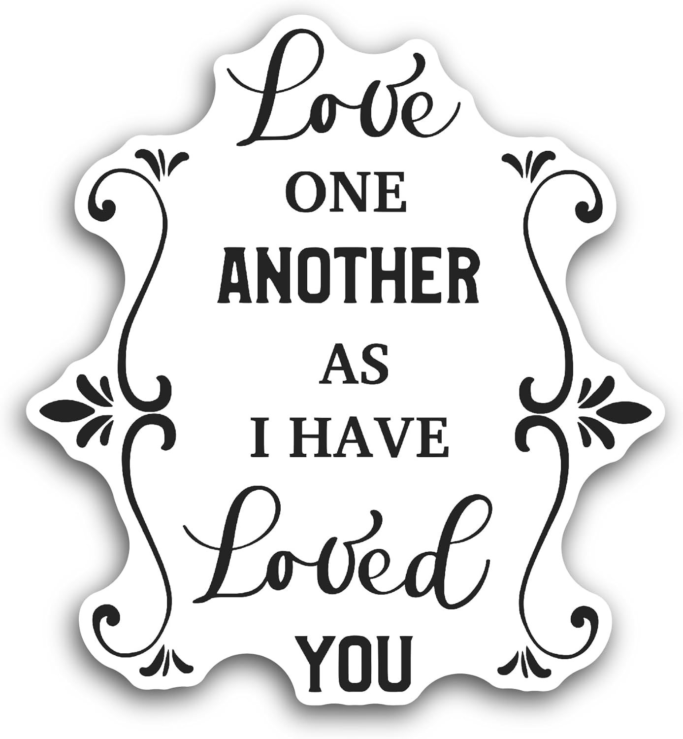 2 (Pieces) 3" and 5" Love One Another As I Have Loved You Sticker, Waterproof Vinyl Decals for Many Purpose Like Cars, Trucks, Laptops, Phones, Windows and More
