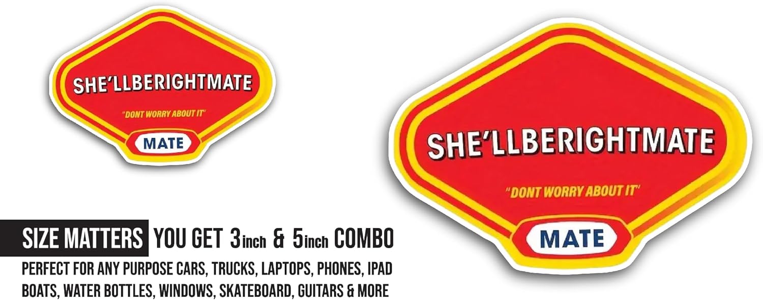 2 (Pieces) 3" and 5" She'll Be Right Mate Text Sticker, Waterproof Vinyl Decals for Many Purpose Like Cars, Trucks, Laptops, Phones, Windows and More