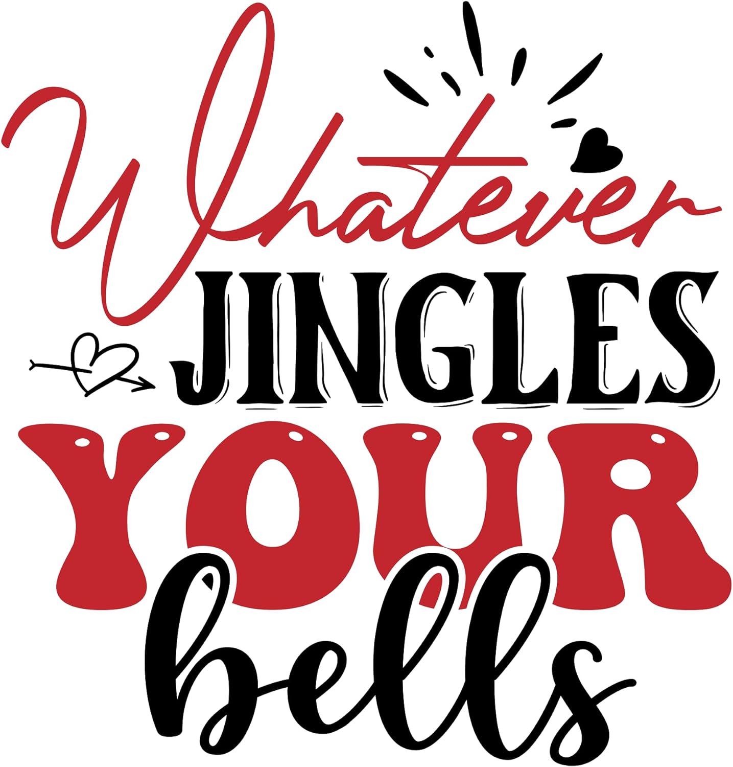 Inspirational Quote Whatever Jingles Your Bells Motivational Sticker Vinyl Decal Motivation Stickers- 5" Vinyl Sticker Waterproof
