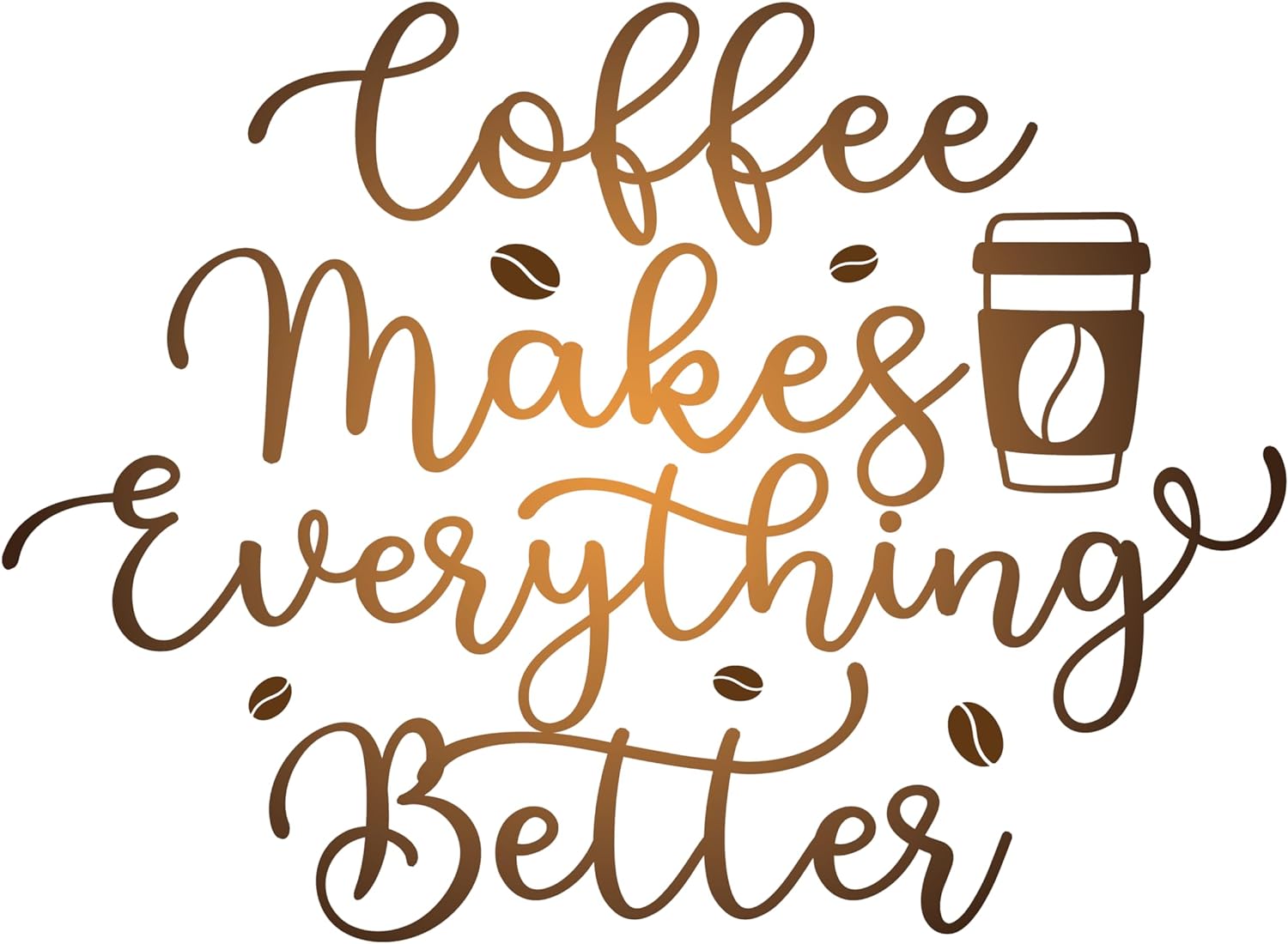 Inspirational Quote "Coffee Makes Everything Everything Better Sticker" Motivational Sticker Vinyl Decal Motivation Stickers- 5" Vinyl Sticker Waterproof