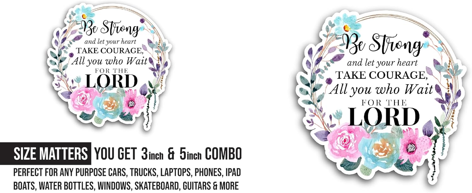 2 (Pieces) 3" and 5" Be Strong Text Sticker, Waterproof Vinyl Decals for Many Purpose Like Cars, Trucks, Laptops, Phones, Windows and More