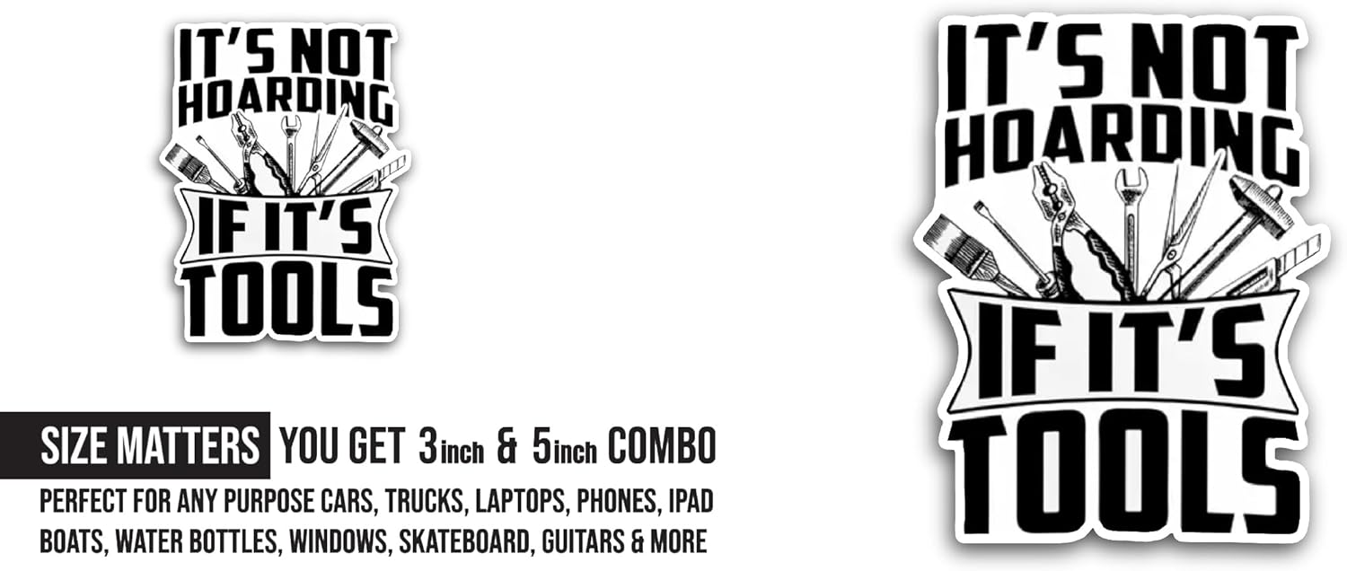 2 (Pieces) 3" and 5" It's Not Hoarding If It's Tools Text Sticker, Waterproof Vinyl Decals for Many Purpose Like Cars, Trucks, Laptops, Phones, Windows and More