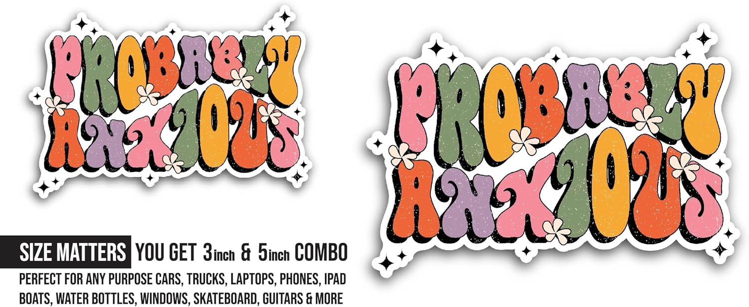 2 (Pieces) 3" and 5" Probably Anxious Sticker, Waterproof Vinyl Decals for Many Purpose Like Cars, Trucks, Laptops, Phones, Windows and More