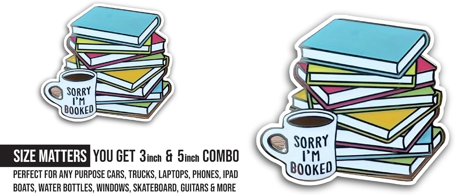 2 (Pieces) 3" and 5" Sorry I'am Booked Sticker, Waterproof Vinyl Decals for Many Purpose Like Cars, Trucks, Laptops, Phones, Windows and More