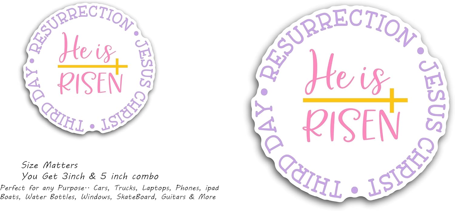 2 (Pieces) 3" and 5" He is Risen Sticker, Waterproof Vinyl Decals for Many Purpose Like Cars, Trucks, Laptops, Phones, Windows and More