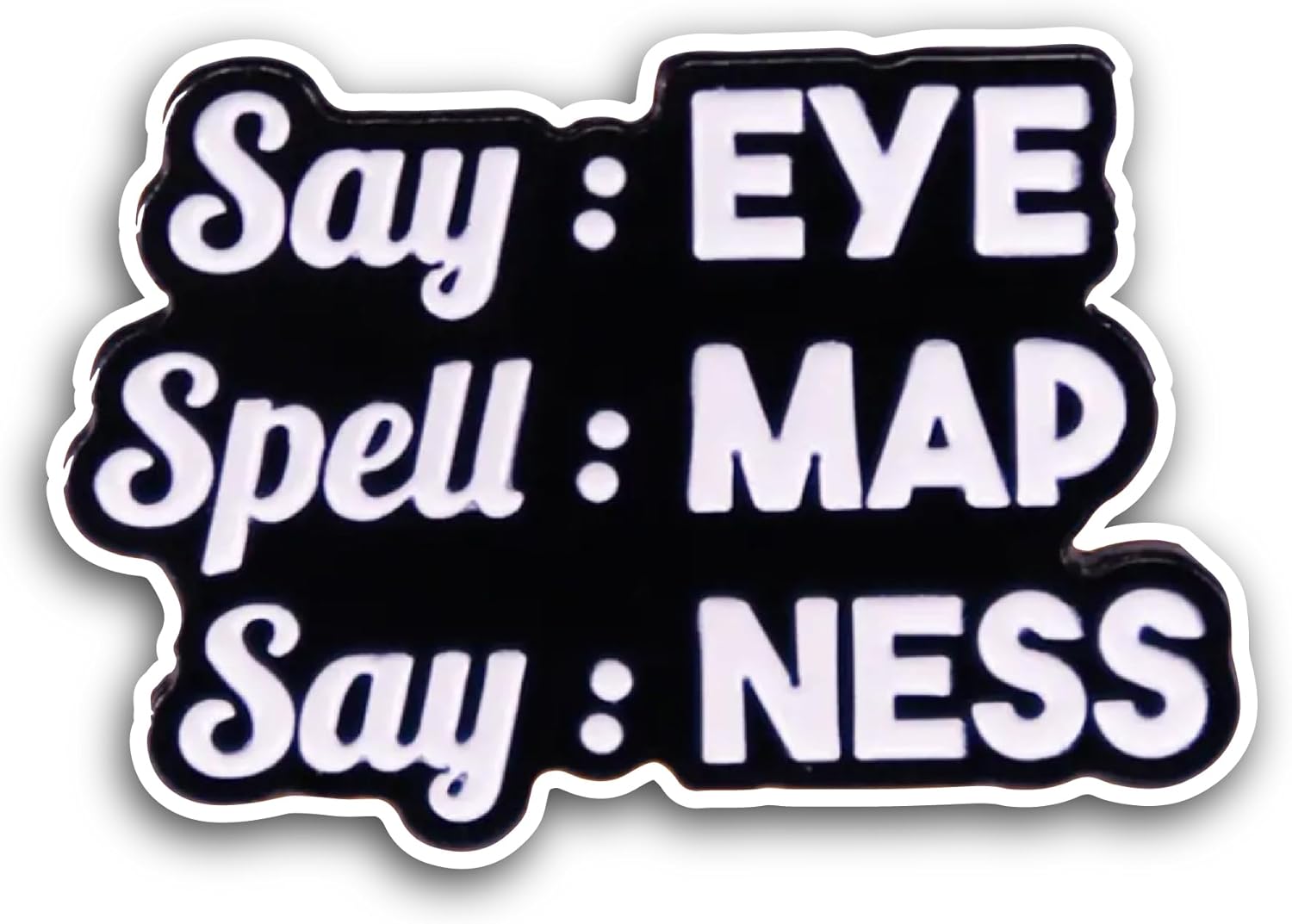2 (Pieces) 3" and 5" Say Eye Spell Map Say Ness Sticker, Waterproof Vinyl Decals for Many Purpose Like Cars, Trucks, Laptops, Phones, Windows and More