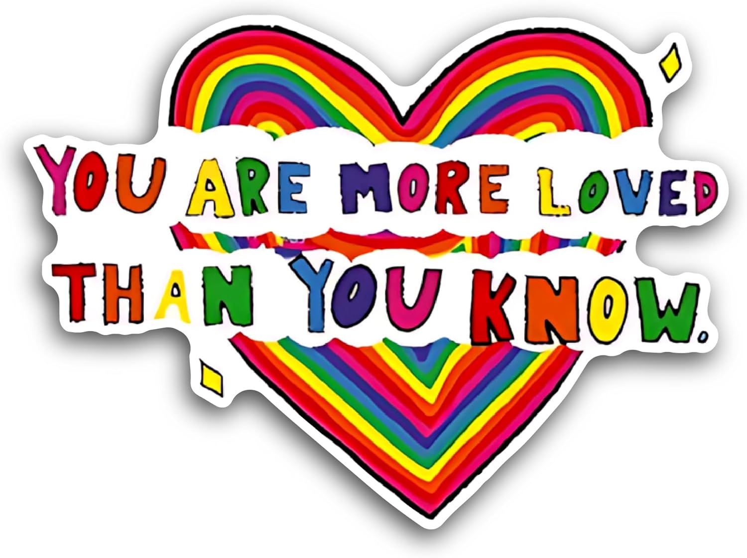 2 (Pieces) 3" and 5" You are More Loved Sticker, Waterproof Vinyl Decals for Many Purpose Like Cars, Trucks, Laptops, Phones, Windows and More