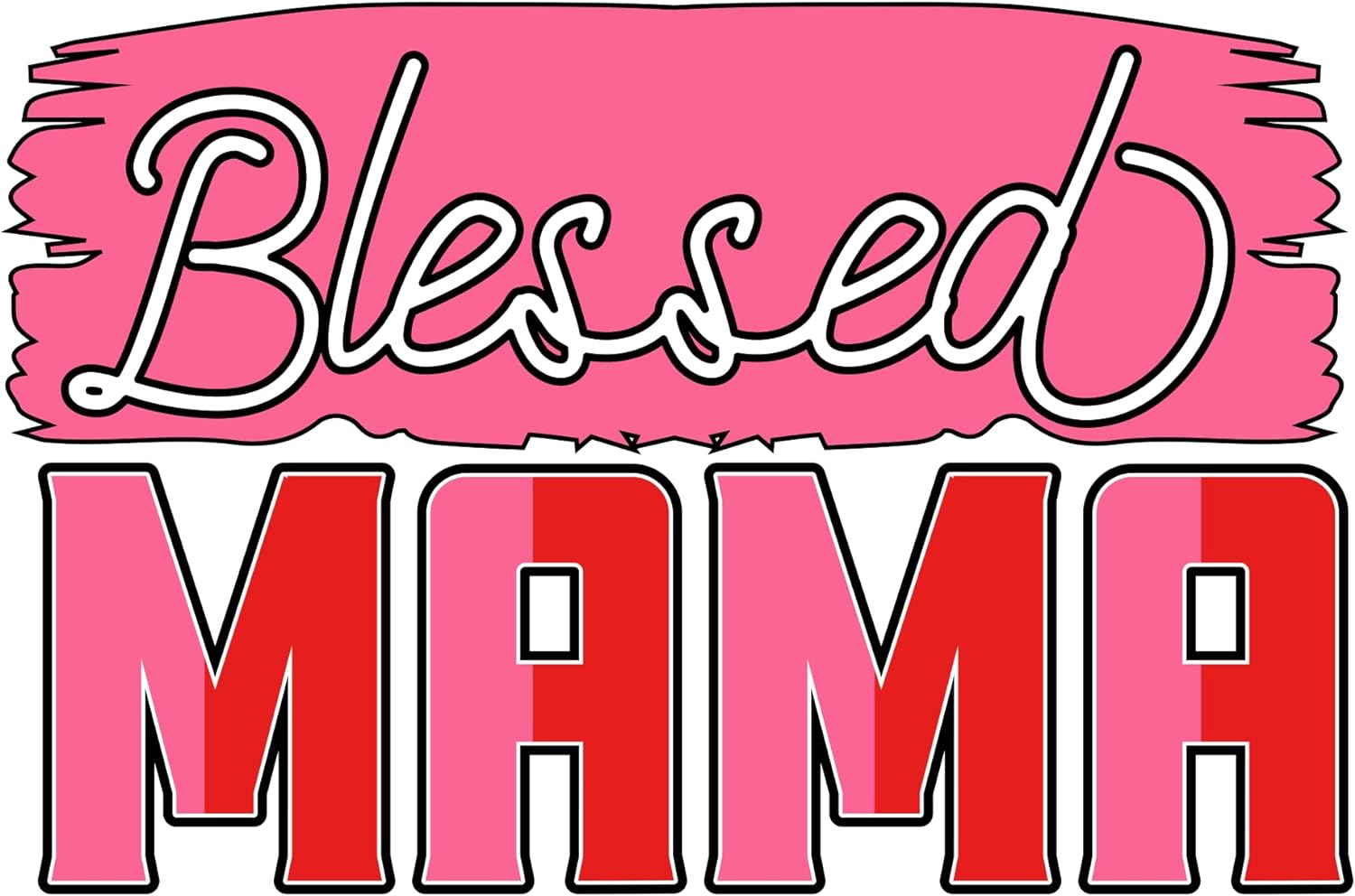 Inspirational Quote "Blessed Mama, Unique Sticker" Motivational Sticker Vinyl Decal Motivation Stickers- 5" Vinyl Sticker Waterproof