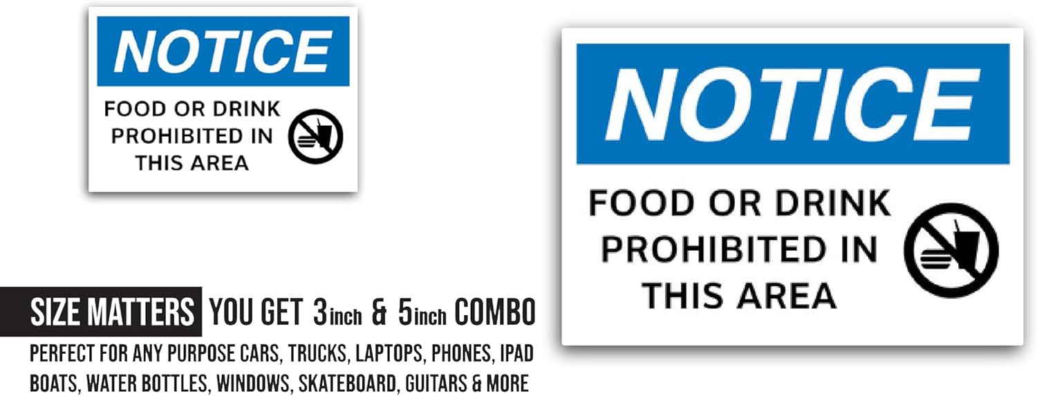2 (Pieces) 3" and 5" Notice/Food Or Drink Prohibited Sticker, Waterproof Vinyl Decals for Many Purpose Like Cars, Trucks, Laptops, Phones, Windows and More