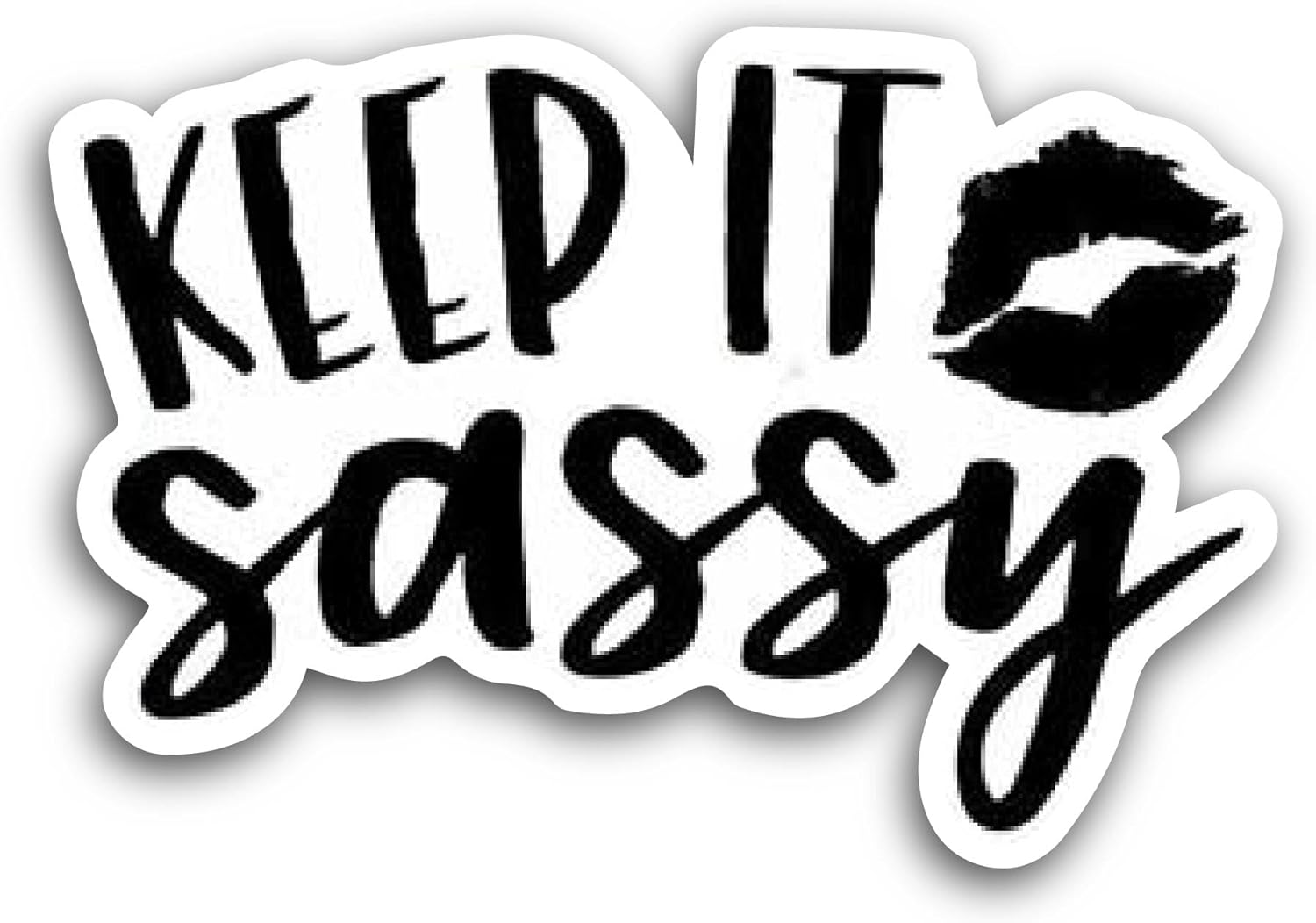 2 (Pieces) 3" and 5" Keep It Sassy Sticker, Waterproof Vinyl Decals for Many Purpose Like Cars, Trucks, Laptops, Phones, Windows and More