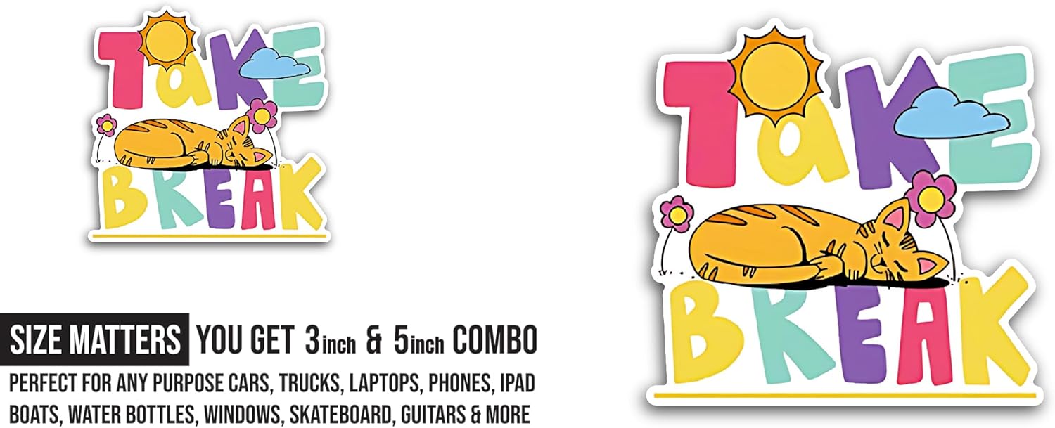 2 (Pieces) 3" and 5" Take A Break Sticker, Waterproof Vinyl Decals for Many Purpose Like Cars, Trucks, Laptops, Phones, Windows and More