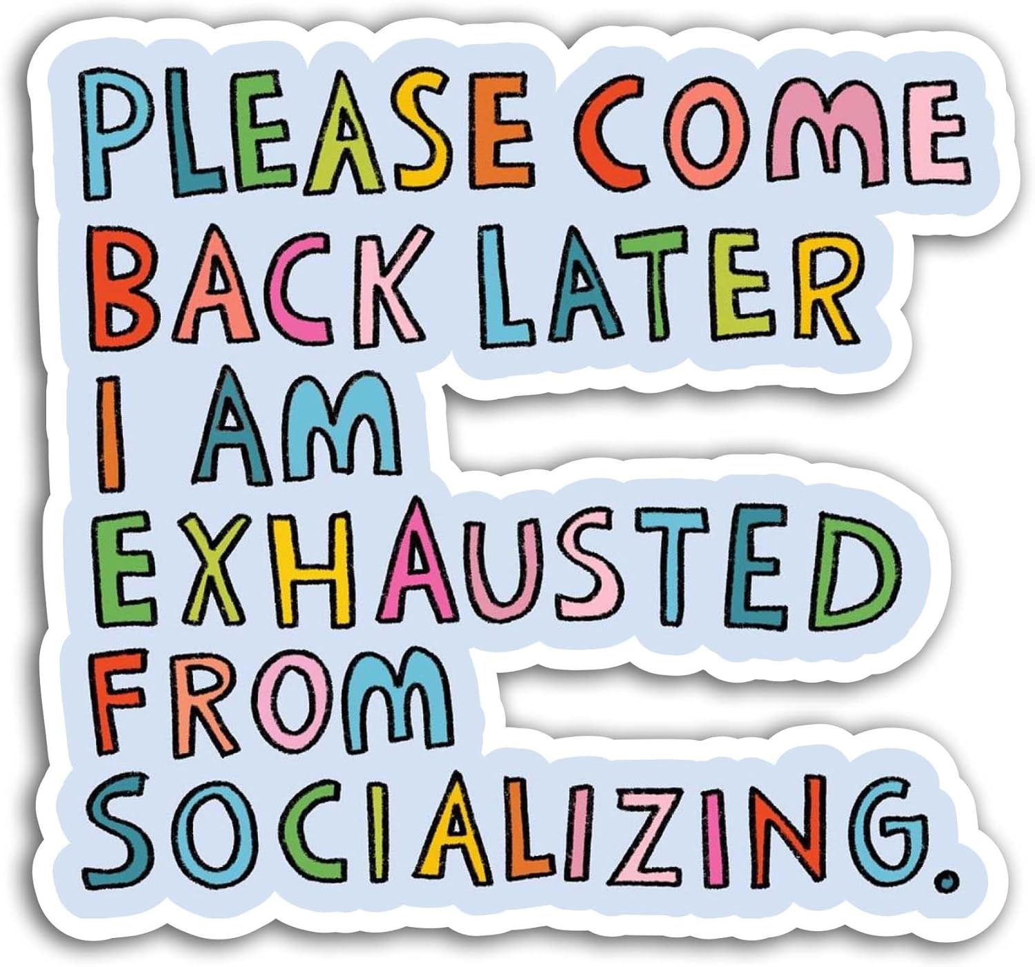2 (Pieces) 3" and 5" Please Come Back Later Sticker, Waterproof Vinyl Decals for Many Purpose Like Cars, Trucks, Laptops, Phones, Windows and More
