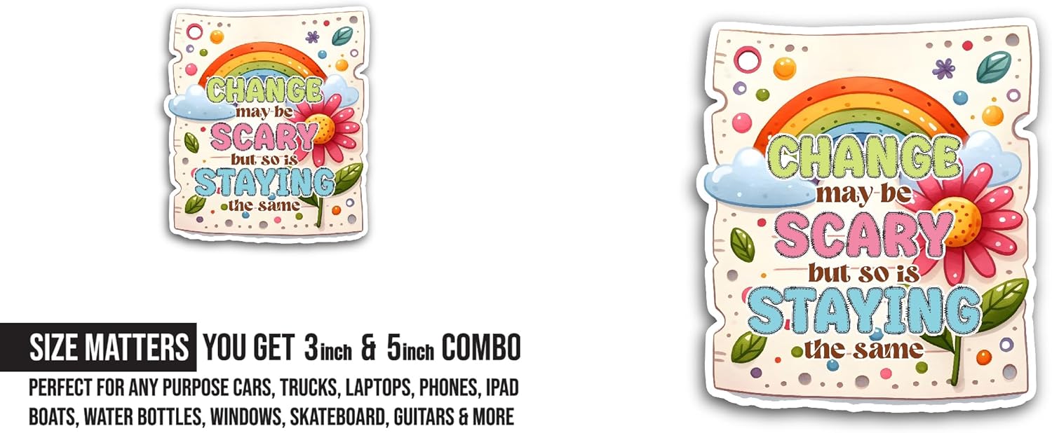 2 (Pieces) 3" and 5" Change May Be Scary Sticker, Waterproof Vinyl Decals for Many Purpose Like Cars, Trucks, Laptops, Phones, Windows and More