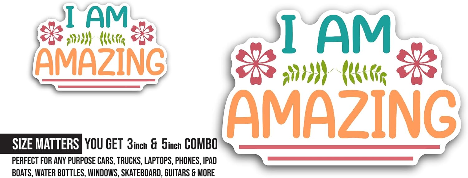 2 (Pieces) 3" and 5" I Am Amazing Sticker, Waterproof Vinyl Decals for Many Purpose Like Cars, Trucks, Laptops, Phones, Windows and More
