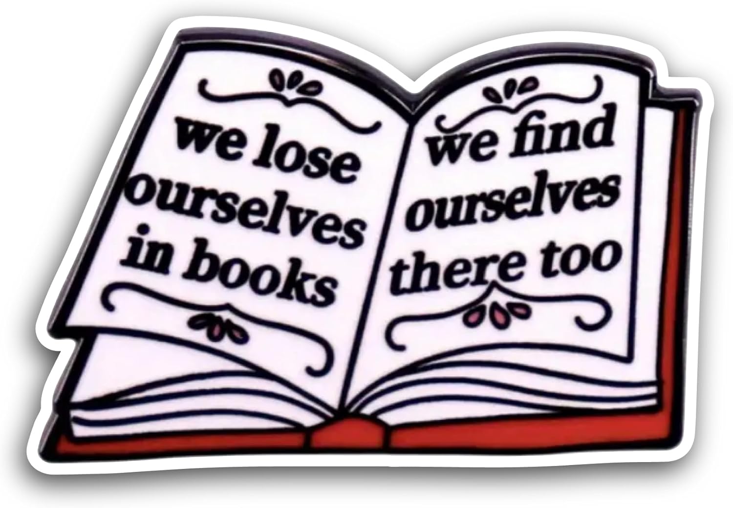 2 (Pieces) 3" and 5" We Lose Ourselves in Books Sticker, Waterproof Vinyl Decals for Many Purpose Like Cars, Trucks, Laptops, Phones, Windows and More