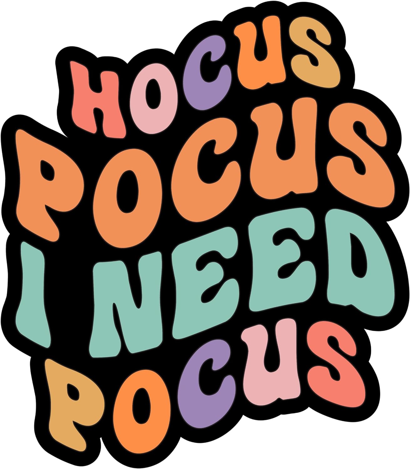 Inspirational Quote Hocus Pocus I Need Pocus Motivational Sticker Vinyl Decal Motivation Stickers- 5" Vinyl Sticker Waterproof