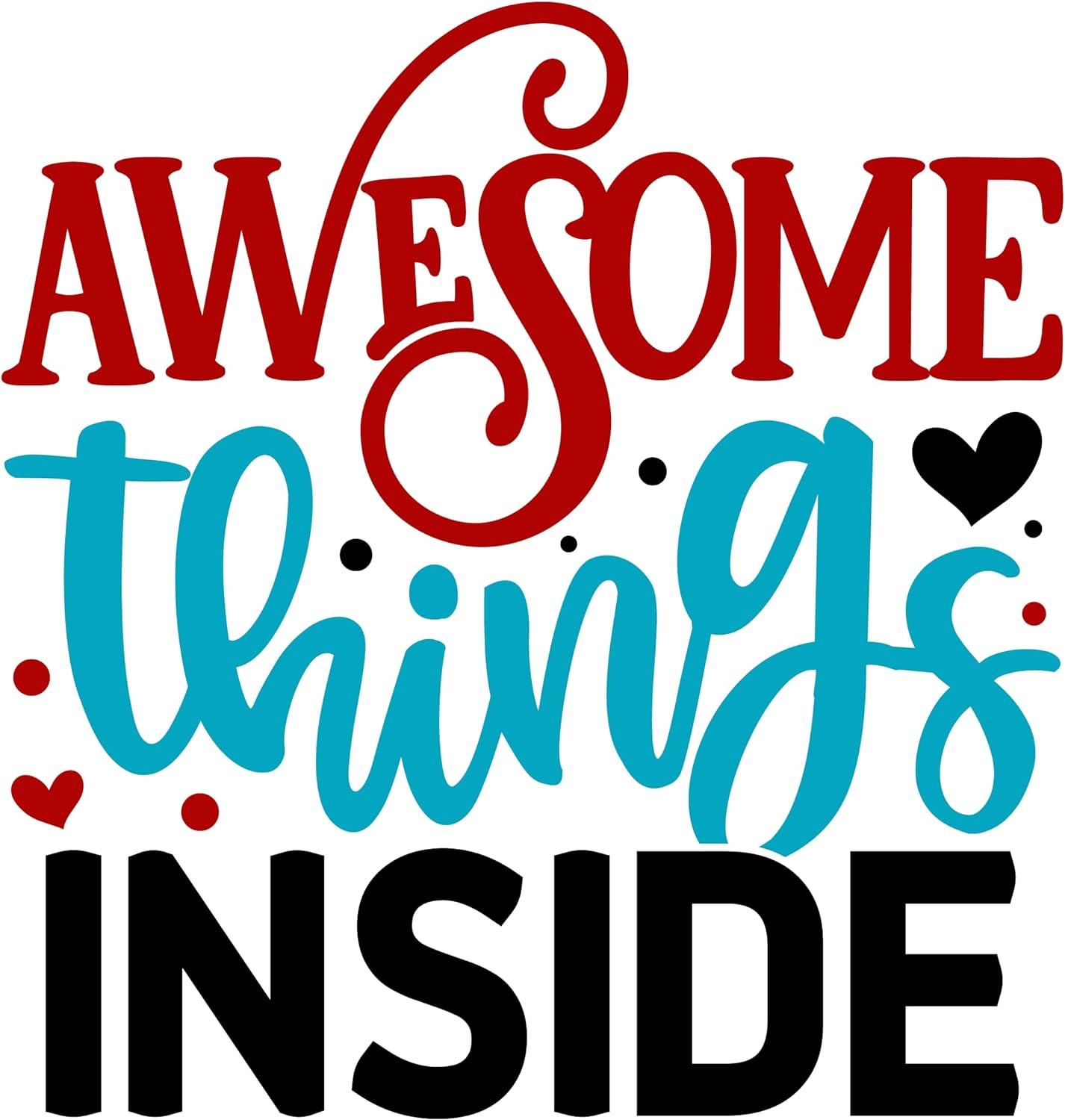 Inspirational Quote Awesome Things Inside Motivational Sticker Vinyl Decal Motivation Stickers- 5" Vinyl Sticker Waterproof