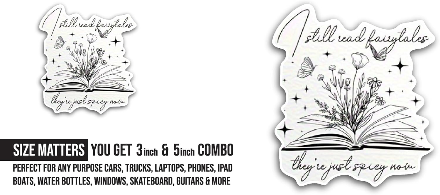 2 (Pieces) 3" and 5" I Still Read Fairytales Sticker, Waterproof Vinyl Decals for Many Purpose Like Cars, Trucks, Laptops, Phones, Windows and More