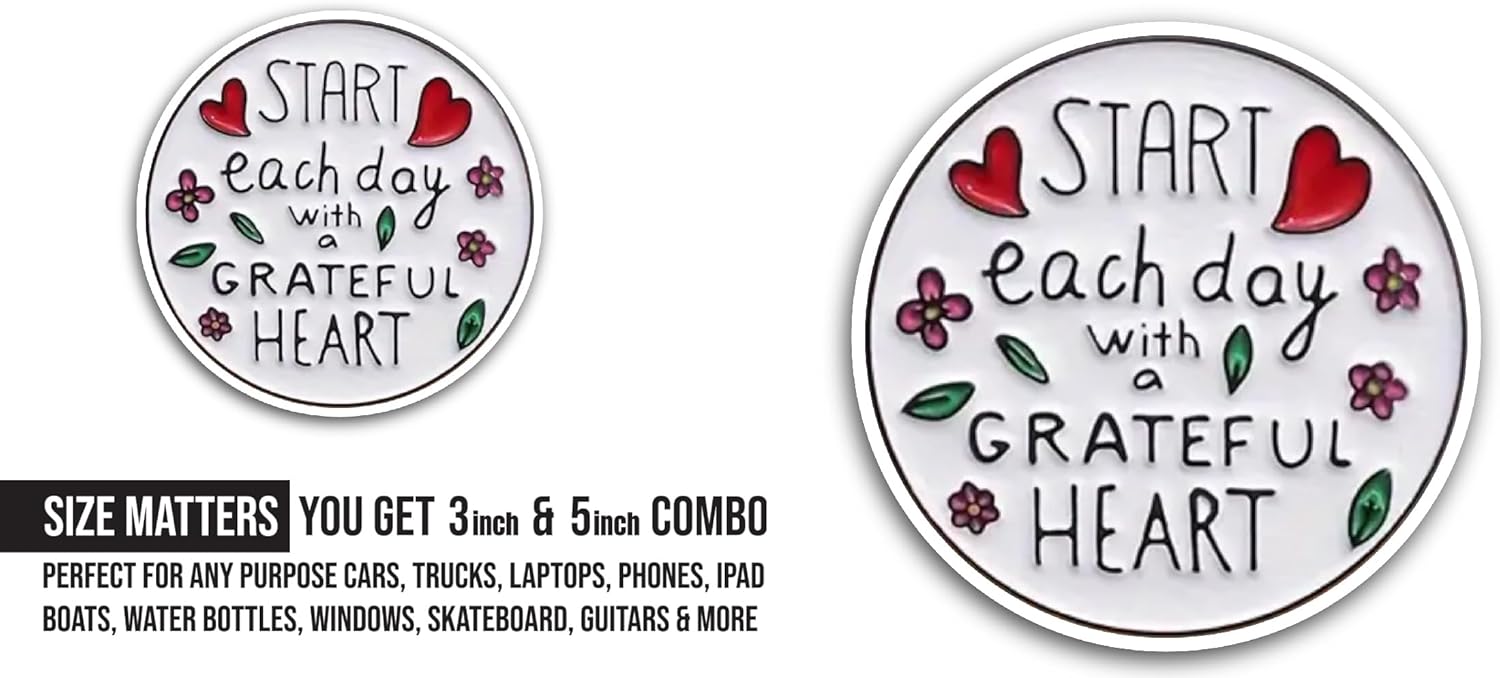 2 (Pieces) 3" and 5" Start Each Day with a Grateful Heart Sticker, Waterproof Vinyl Decals for Many Purpose Like Cars, Trucks, Laptops, Phones, Windows and More