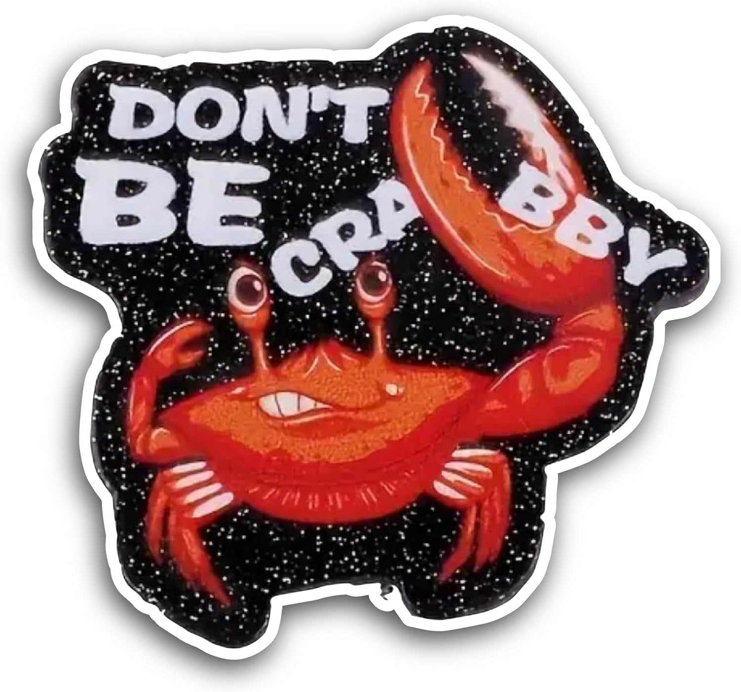 2 (Pieces) 3" and 5" Dont Be Crabby Sticker, Waterproof Vinyl Decals for Many Purpose Like Cars, Trucks, Laptops, Phones, Windows and More