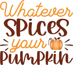 Inspirational Quote Whatever Spices Your Pumpkin Motivational Sticker Vinyl Decal Motivation Stickers- 5