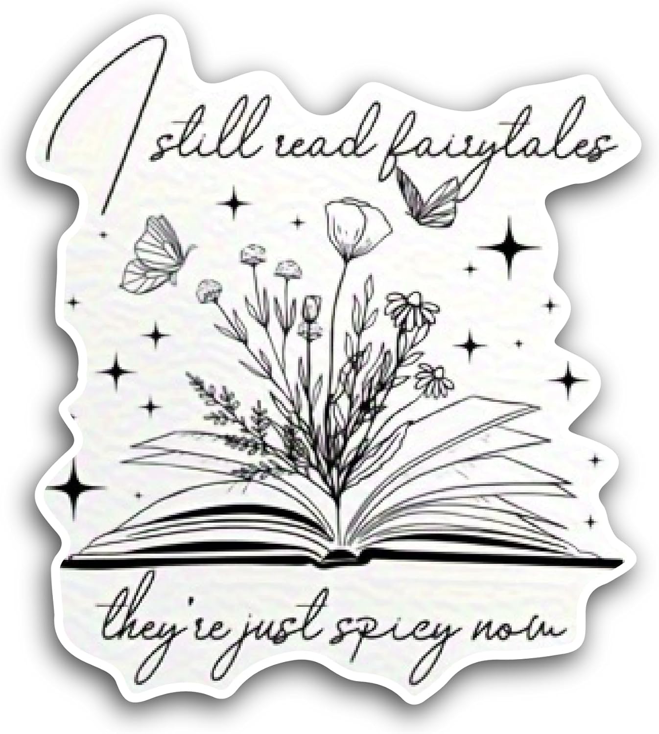 2 (Pieces) 3" and 5" I Still Read Fairytales Sticker, Waterproof Vinyl Decals for Many Purpose Like Cars, Trucks, Laptops, Phones, Windows and More