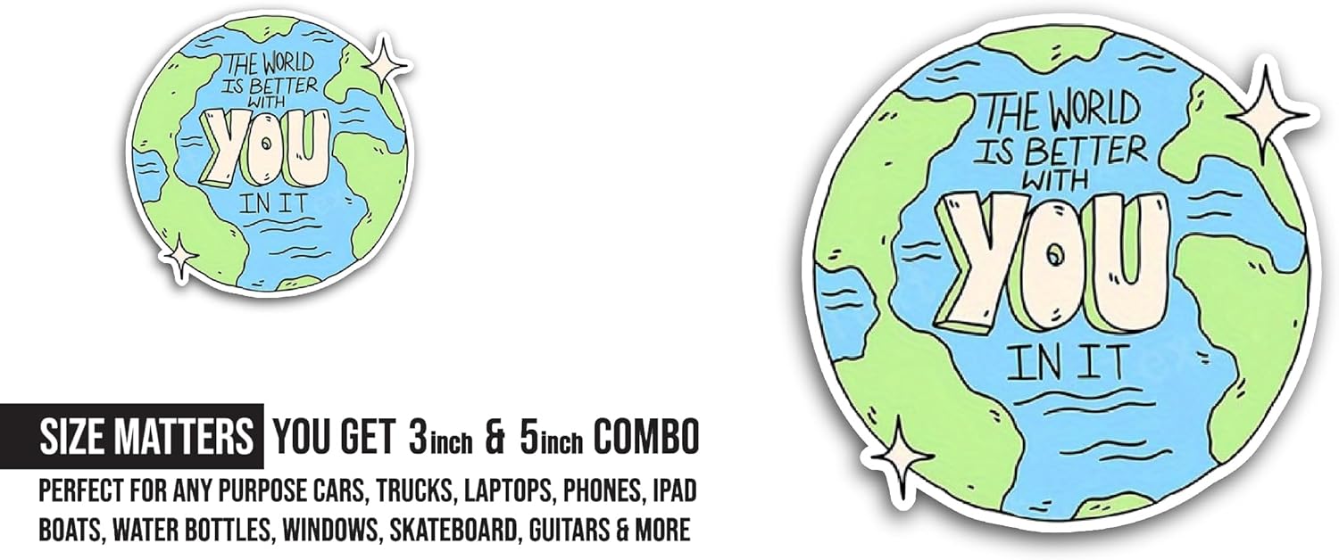 2 (Pieces) 3" and 5" The World is Better Sticker, Waterproof Vinyl Decals for Many Purpose Like Cars, Trucks, Laptops, Phones, Windows and More