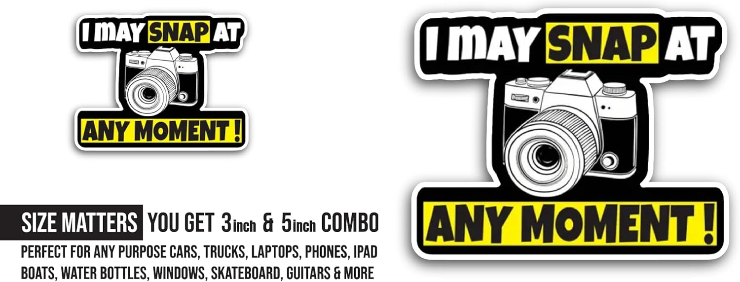 2 (Pieces) 3" and 5" I May Snap at Any Moment Text Sticker, Waterproof Vinyl Decals for Many Purpose Like Cars, Trucks, Laptops, Phones, Windows and More