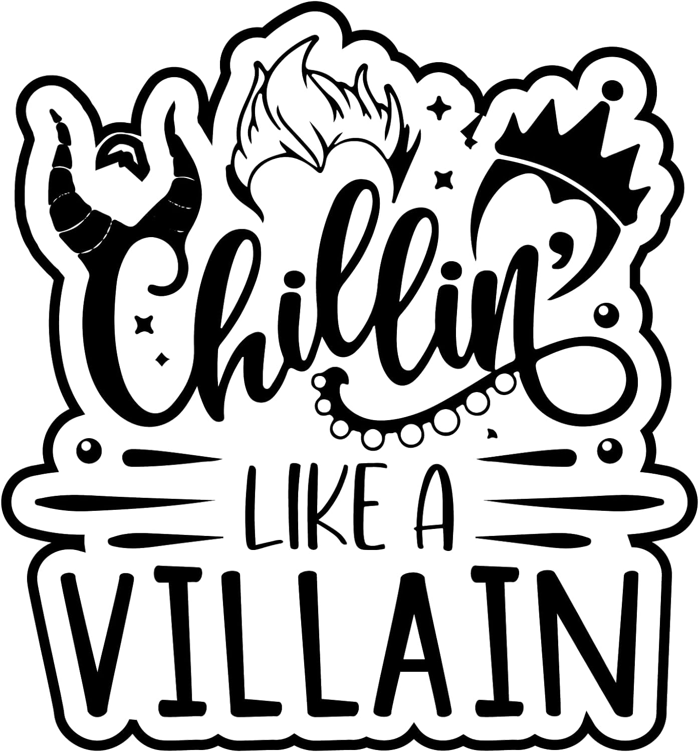 Inspirational Quote Chillin Like A Villain Motivational Sticker Vinyl Decal Motivation Stickers- 5" Vinyl Sticker Waterproof