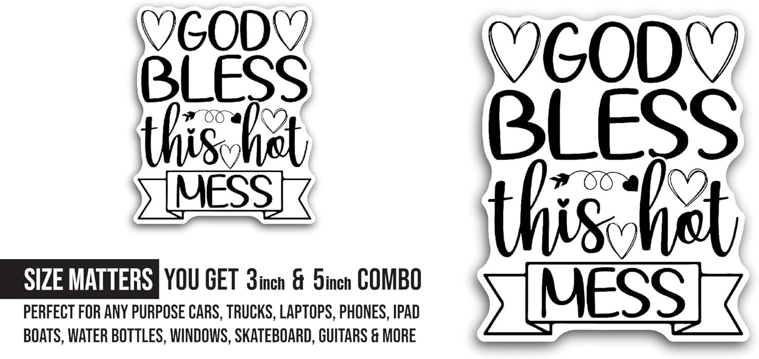 2 (Pieces) 3" and 5" God Bless This Hot Mess Text Sticker, Waterproof Vinyl Decals for Many Purpose Like Cars, Trucks, Laptops, Phones, Windows and More