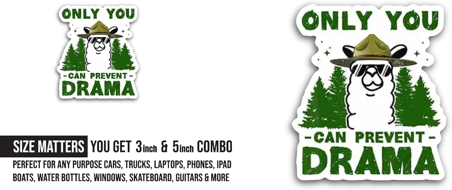 2 (Pieces) 3" and 5" Only You Can Prevent Drama Sticker, Waterproof Vinyl Decals for Many Purpose Like Cars, Trucks, Laptops, Phones, Windows and More
