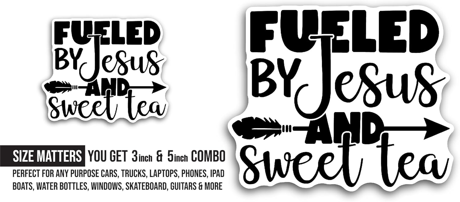2 (Pieces) 3" and 5" Fueled by Jesus and Sweet Tea Text Sticker, Waterproof Vinyl Decals for Many Purpose Like Cars, Trucks, Laptops, Phones, Windows and More