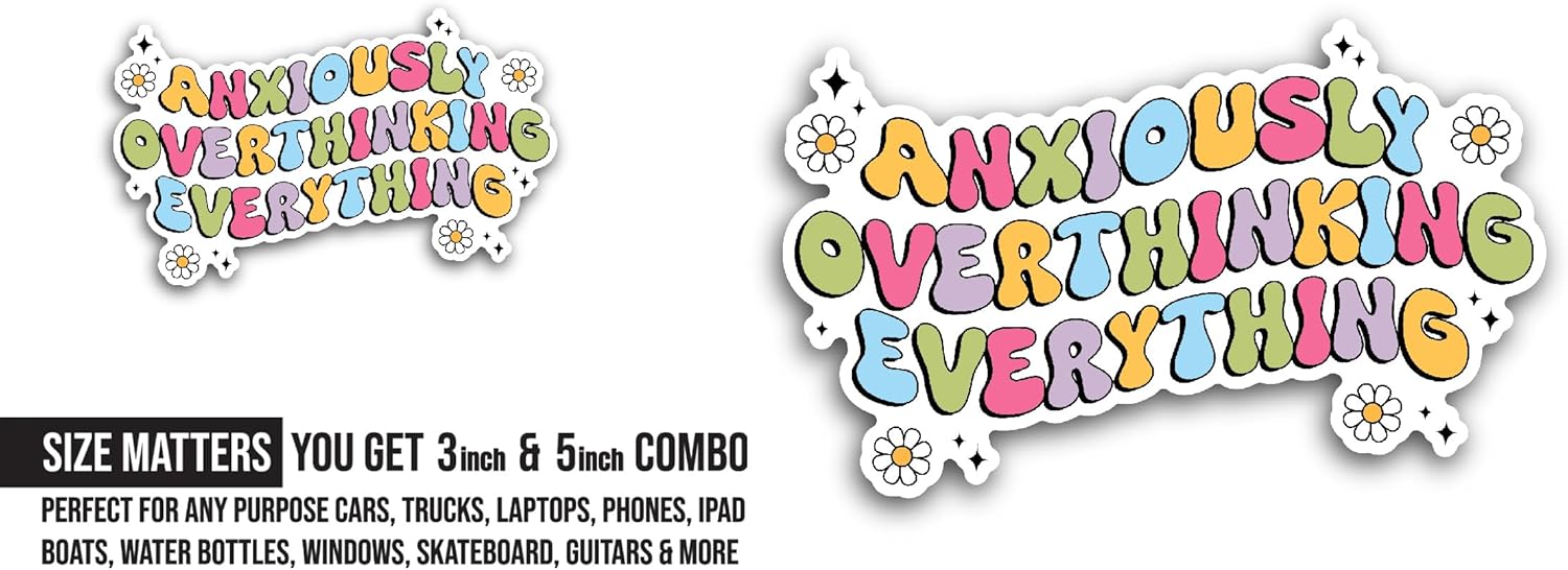 2 (Pieces) 3" and 5" Anxiously Overthingking Everything Sticker, Waterproof Vinyl Decals for Many Purpose Like Cars, Trucks, Laptops, Phones, Windows and More