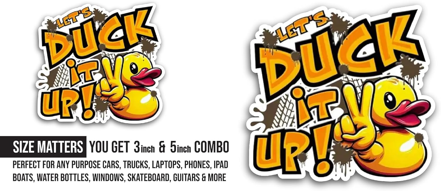 2 (Pieces) 3" and 5" Let'sDuck It Up Sticker, Waterproof Vinyl Decals for Many Purpose Like Cars, Trucks, Laptops, Phones, Windows and More