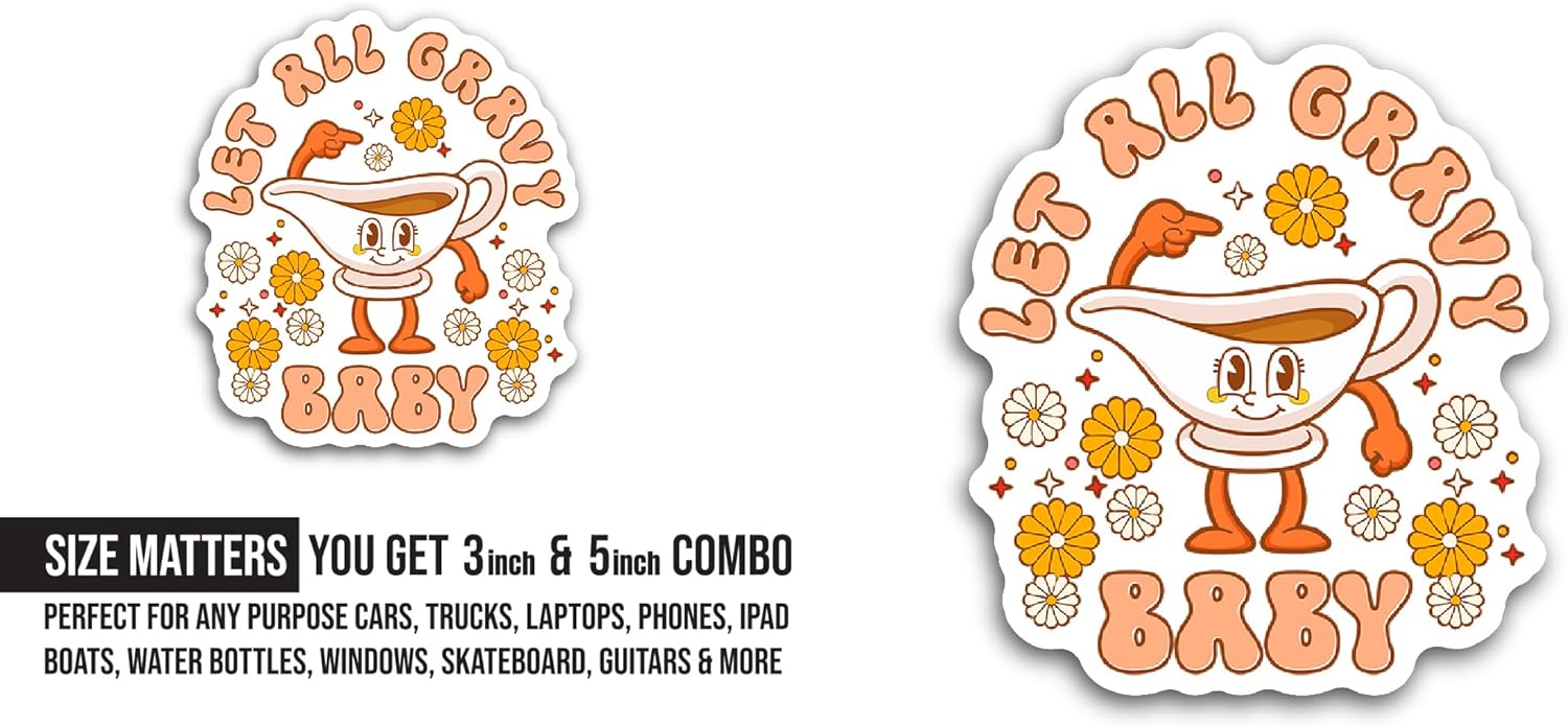 2 (Pieces) 3" and 5" Let All Gravy Baby Sticker, Waterproof Vinyl Decals for Many Purpose Like Cars, Trucks, Laptops, Phones, Windows and More