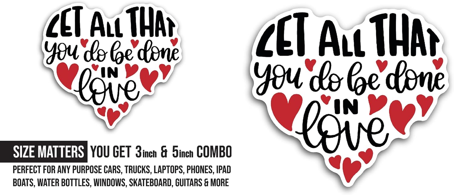 2 (Pieces) 3" and 5" Let All That You Do Sticker, Waterproof Vinyl Decals for Many Purpose Like Cars, Trucks, Laptops, Phones, Windows and More