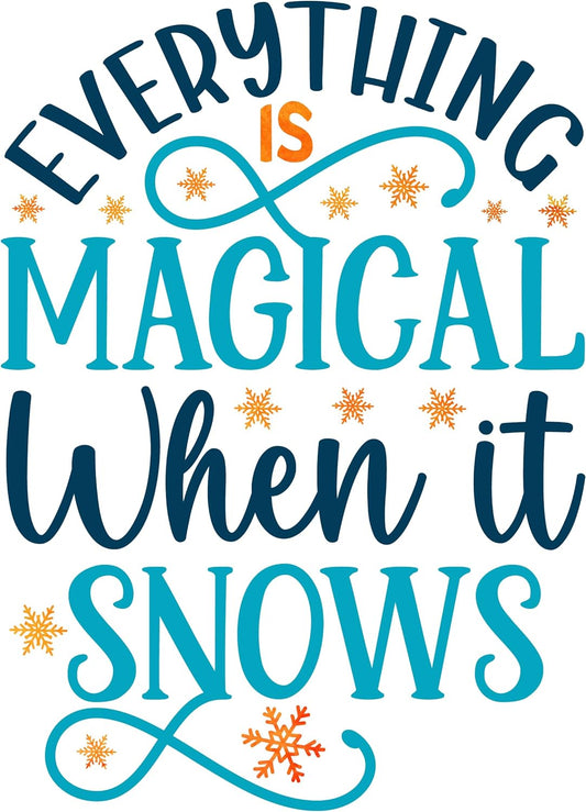 Inspirational Quote Everything is Magical When It Snows Motivational Sticker Vinyl Decal Motivation Stickers- 5" Vinyl Sticker Waterproof