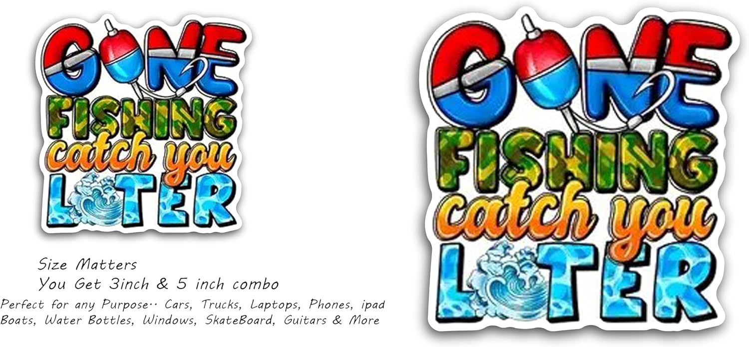 2 (Pieces) 3" and 5" Gone Fishing Catch You Later Message Sticker Decal Sticker, Waterproof Vinyl Decals for Many Purpose Like Cars, Trucks, Laptops, Phones, Windows and More