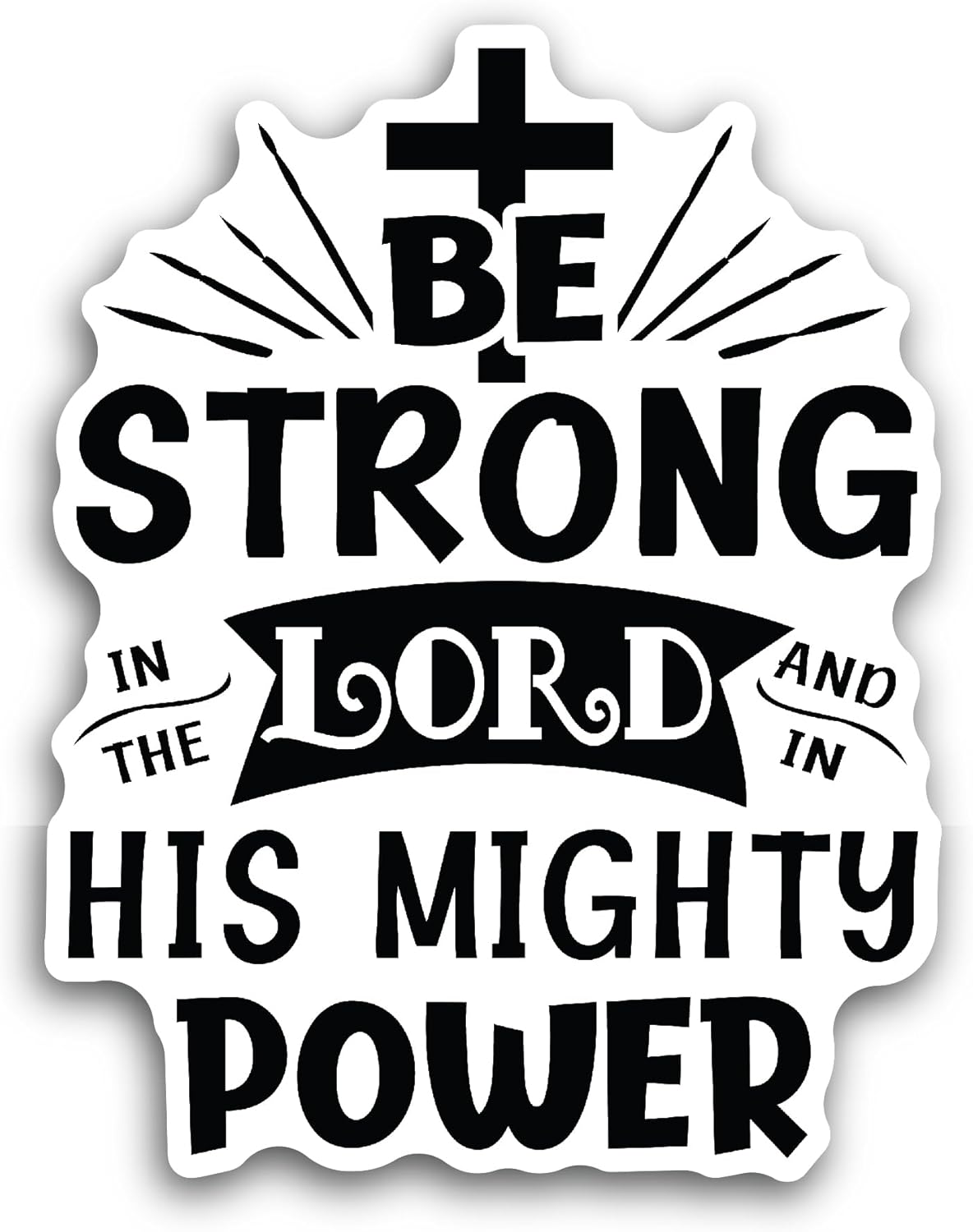 2 (Pieces) 3" and 5" Be Strong in The Lord Sticker, Waterproof Vinyl Decals for Many Purpose Like Cars, Trucks, Laptops, Phones, Windows and More