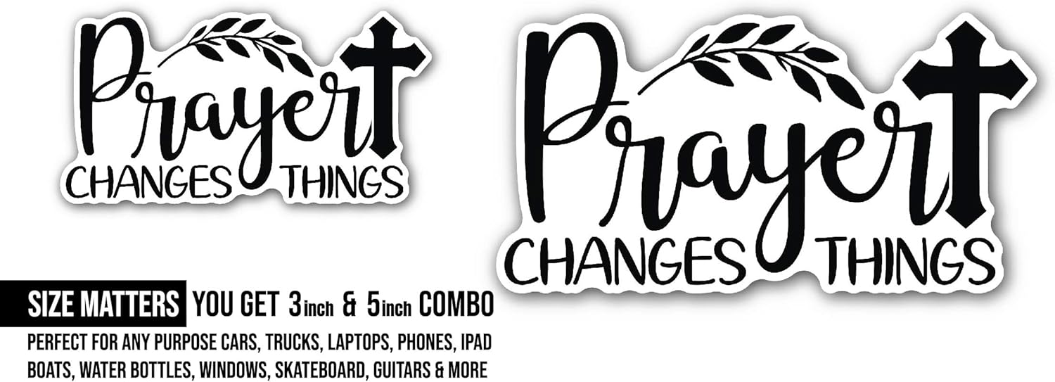 2 (Pieces) 3" and 5" Prayer Changes Things Text Sticker, Waterproof Vinyl Decals for Many Purpose Like Cars, Trucks, Laptops, Phones, Windows and More