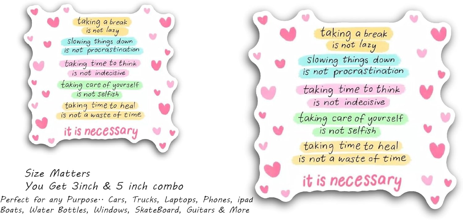 2 (Pieces) 3" and 5" Self Care Reminders Sticker, Waterproof Vinyl Decals for Many Purpose Like Cars, Trucks, Laptops, Phones, Windows and More