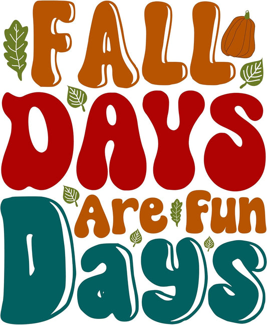 Inspirational Quote Fall Days are Fun Days Motivational Sticker Vinyl Decal Motivation Stickers- 5" Vinyl Sticker Waterproof