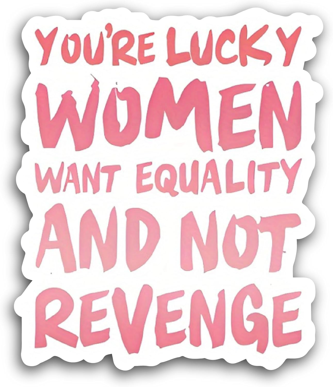 2 (Pieces) 3" and 5" You're Lucky Women Sticker, Waterproof Vinyl Decals for Many Purpose Like Cars, Trucks, Laptops, Phones, Windows and More