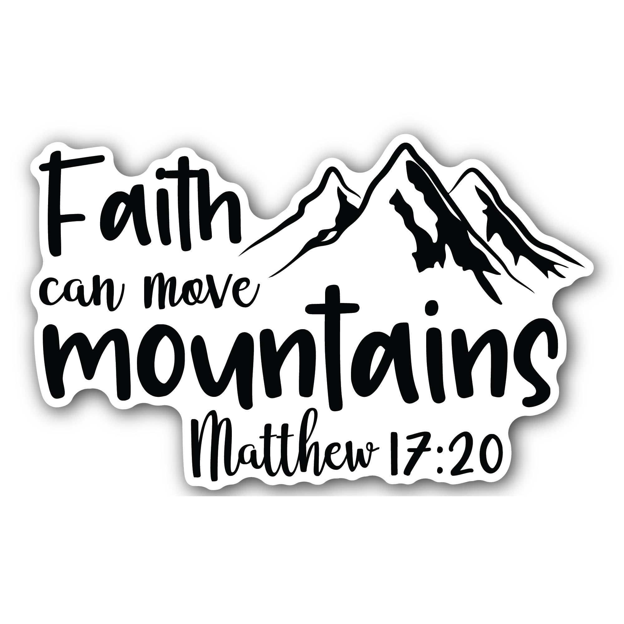 2 (Pieces) 3" and 5" Faith Can Move Mountains Black Text Sticker, Waterproof Vinyl Decals for Many P