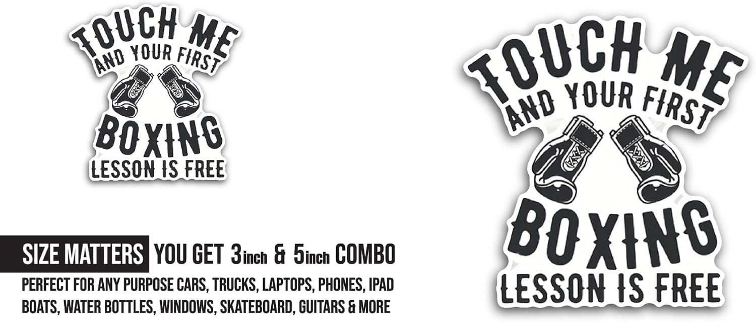 2 (Pieces) 3" and 5" Touch Me and Your First Boxing Lesson Sticker, Waterproof Vinyl Decals for Many Purpose Like Cars, Trucks, Laptops, Phones, Windows and More