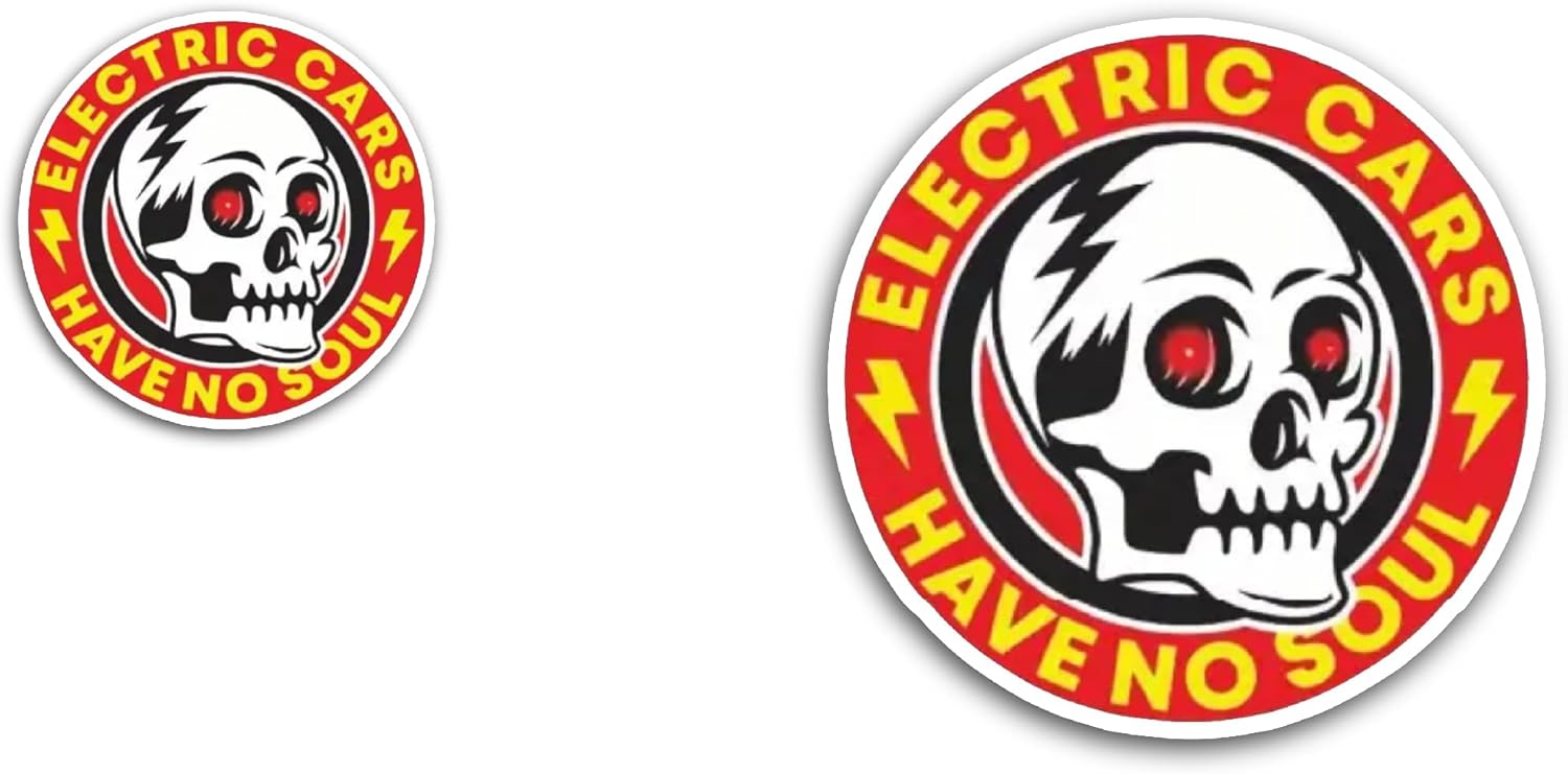2 (Pieces) 3" and 5" Electric Cars Have No Soul Sticker, Waterproof Vinyl Decals for Many Purpose Like Cars, Trucks, Laptops, Phones, Windows and More